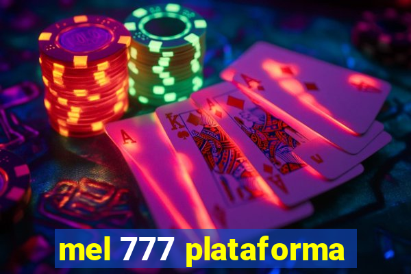 mel 777 plataforma